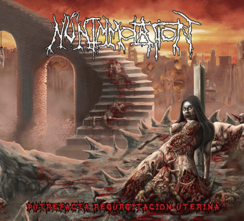 Nun Immolation : Putrefacta Regurgitación Uterina